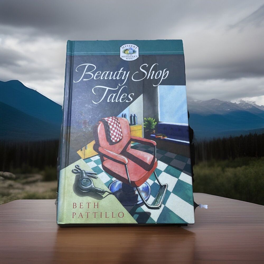 Mystery and the Ministers wife. Beauty Shop Tales. By Beth Pattillo. 2007.